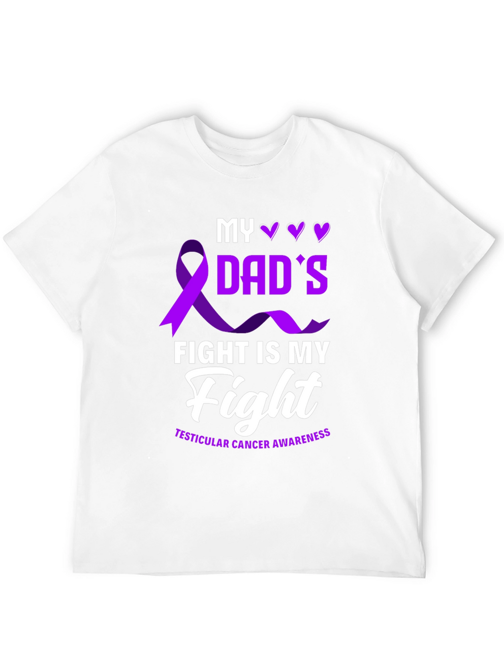 Dads Fight T-Shirt - Testicular Cancer Awareness