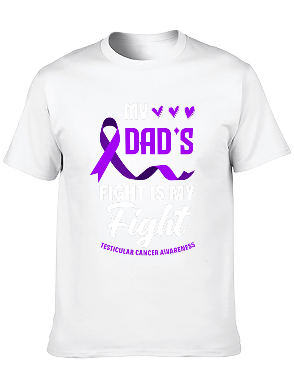 Dads Fight T-Shirt - Testicular Cancer Awareness