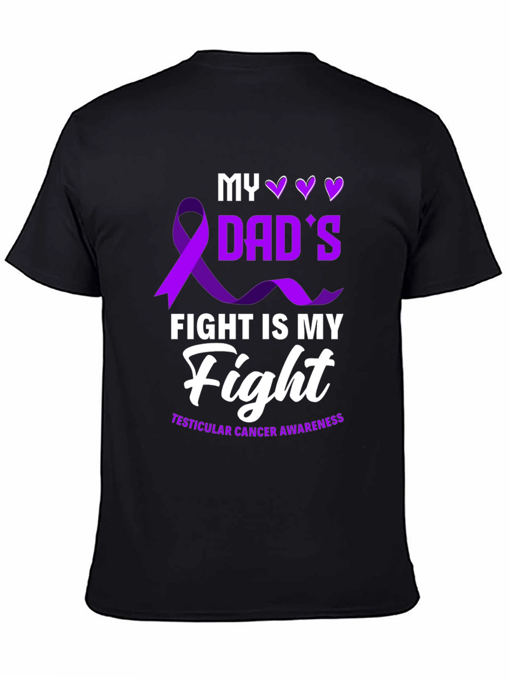 Dads Fight T-Shirt - Testicular Cancer Awareness