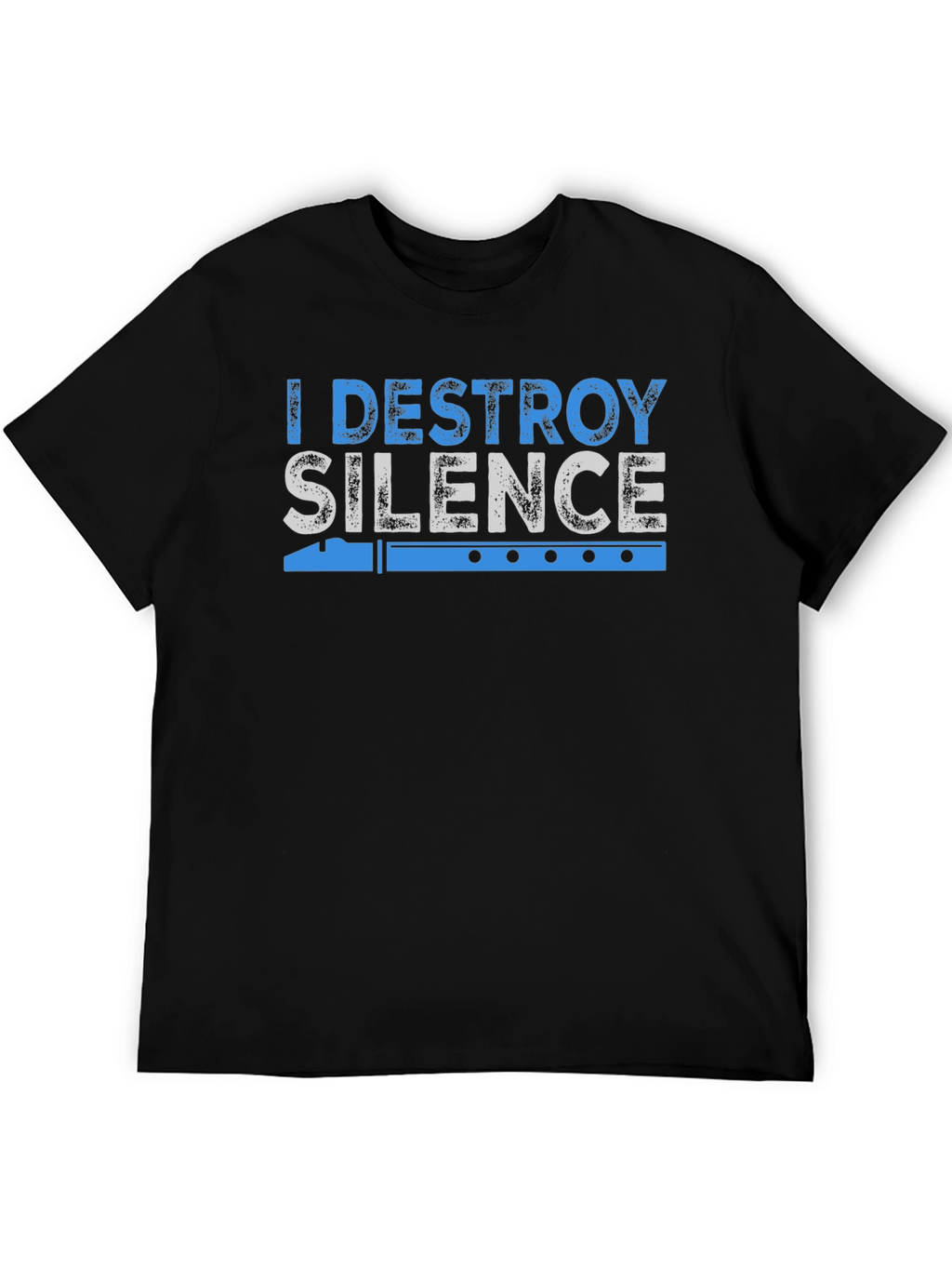 I Destroy Silence Flute Player T-Shirt