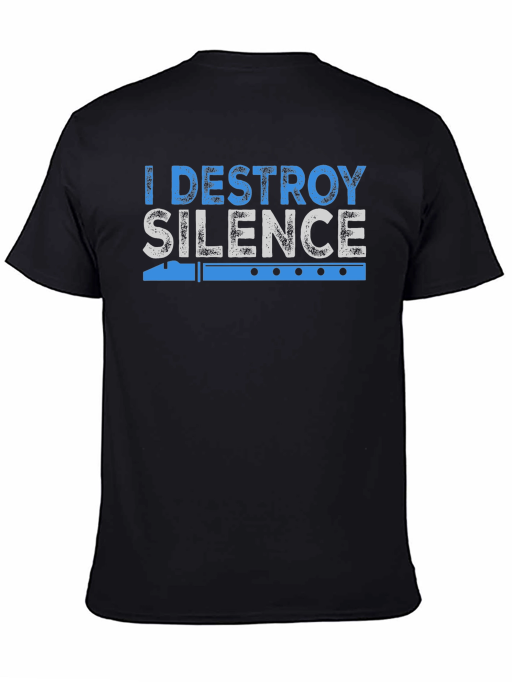 I Destroy Silence Flute Player T-Shirt