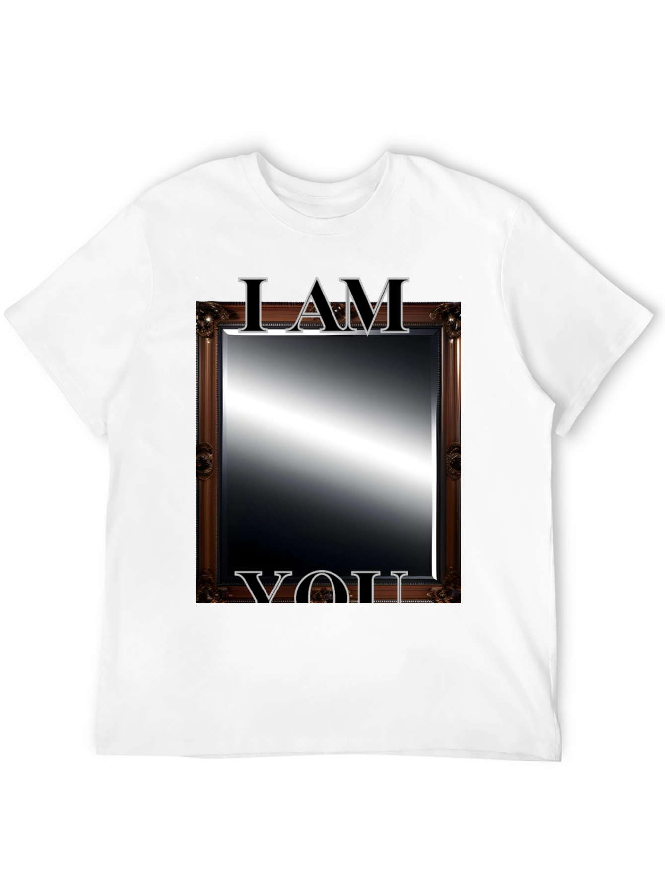I AM YOU Mirror T-Shirt