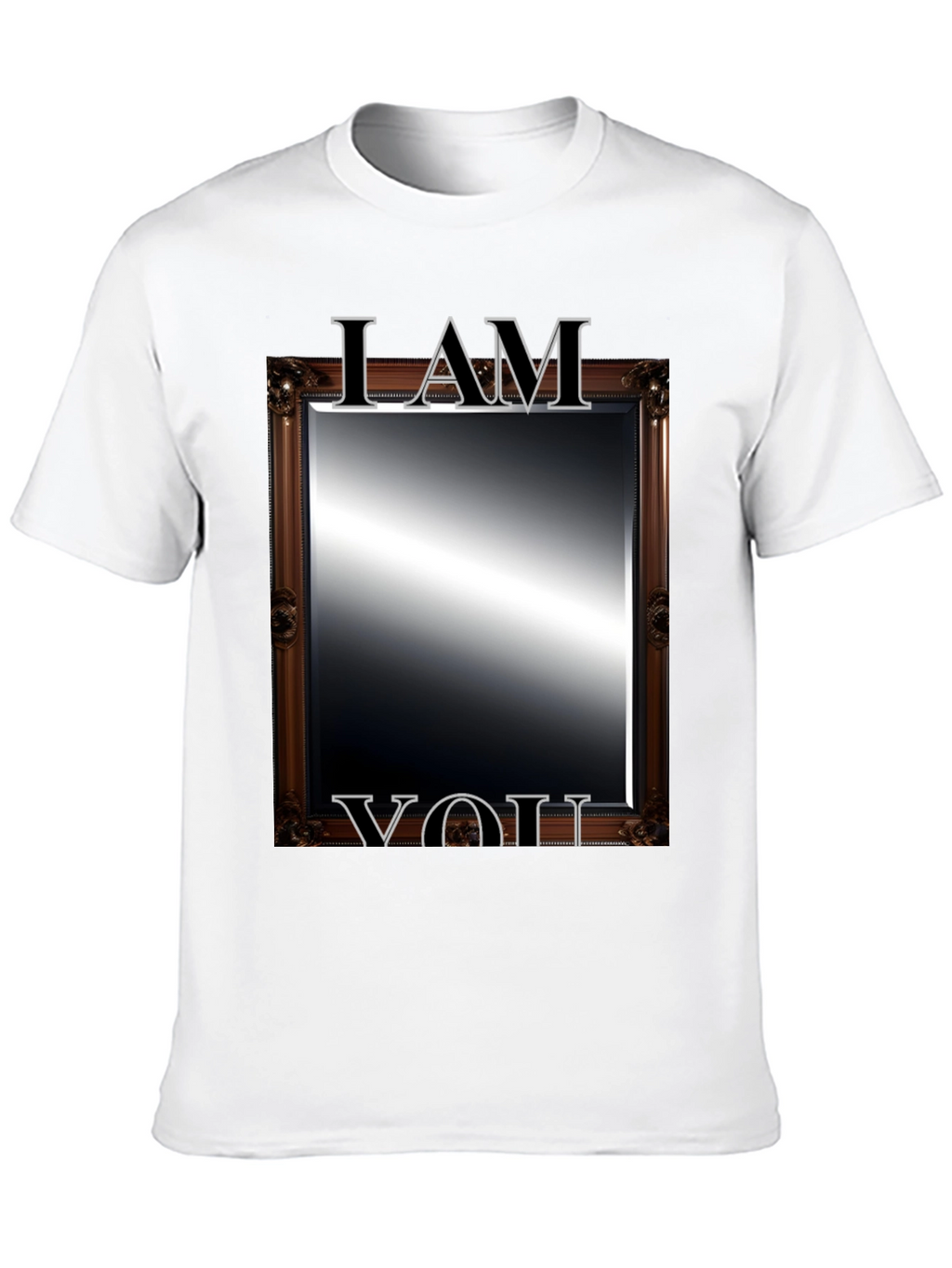 I AM YOU Mirror T-Shirt