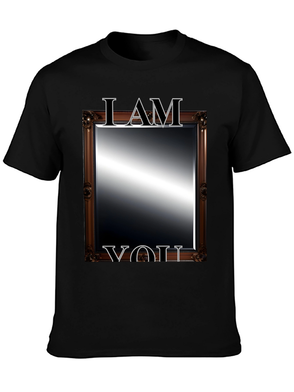 I AM YOU Mirror T-Shirt