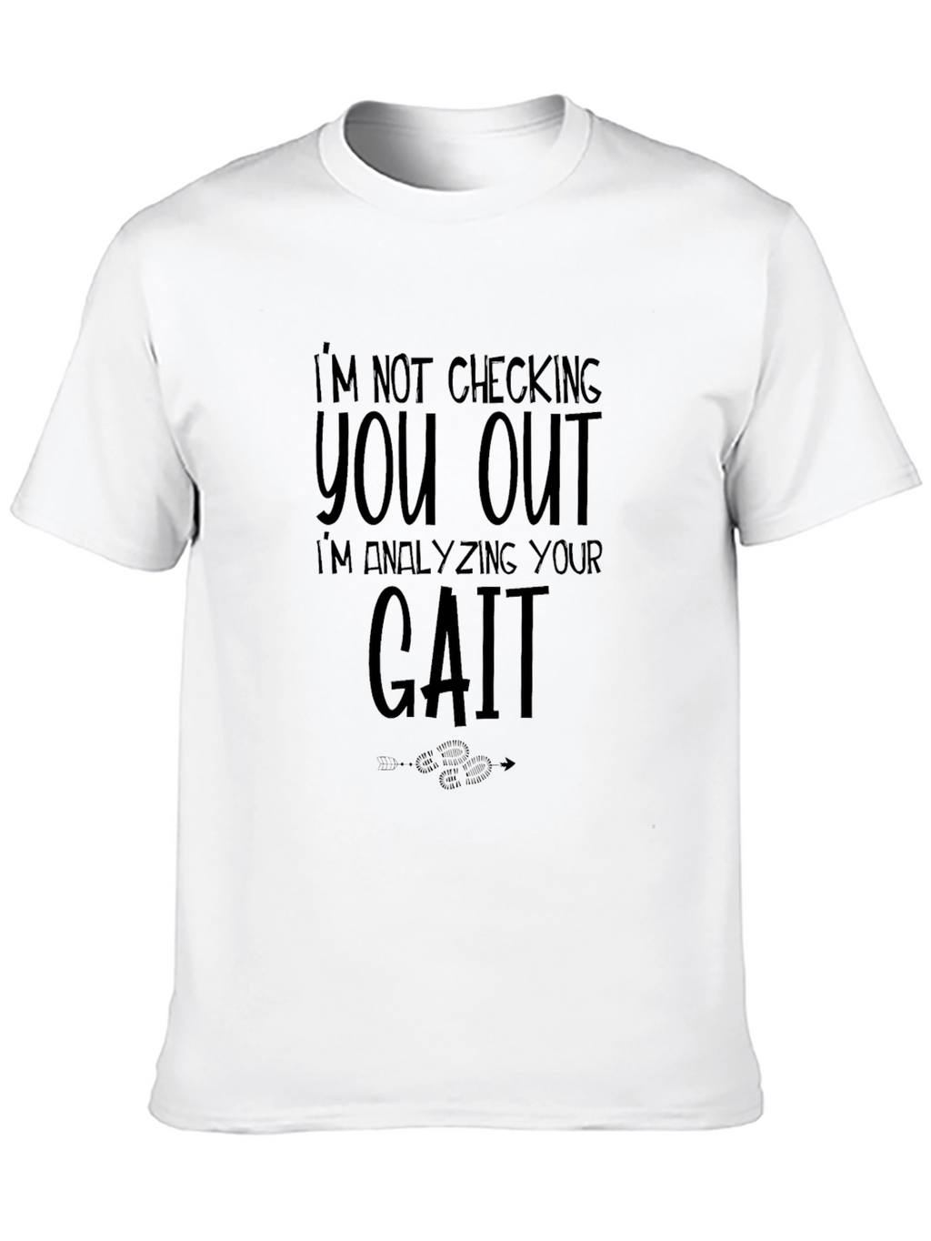 Gait Analysis T-Shirt - Funny Medical Humor