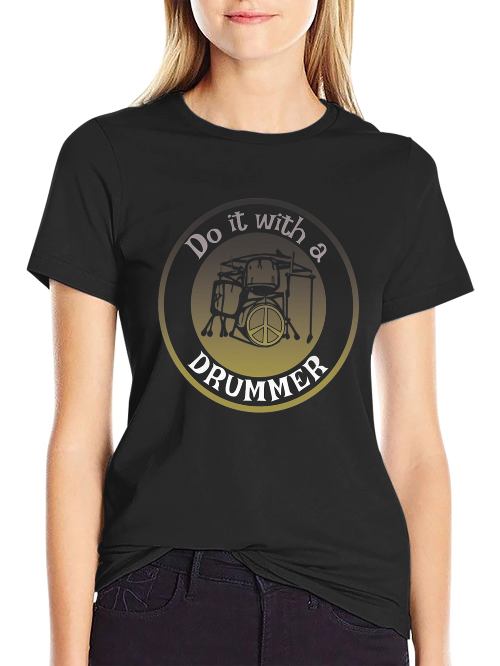 Do it with a Drummer T-Shirt