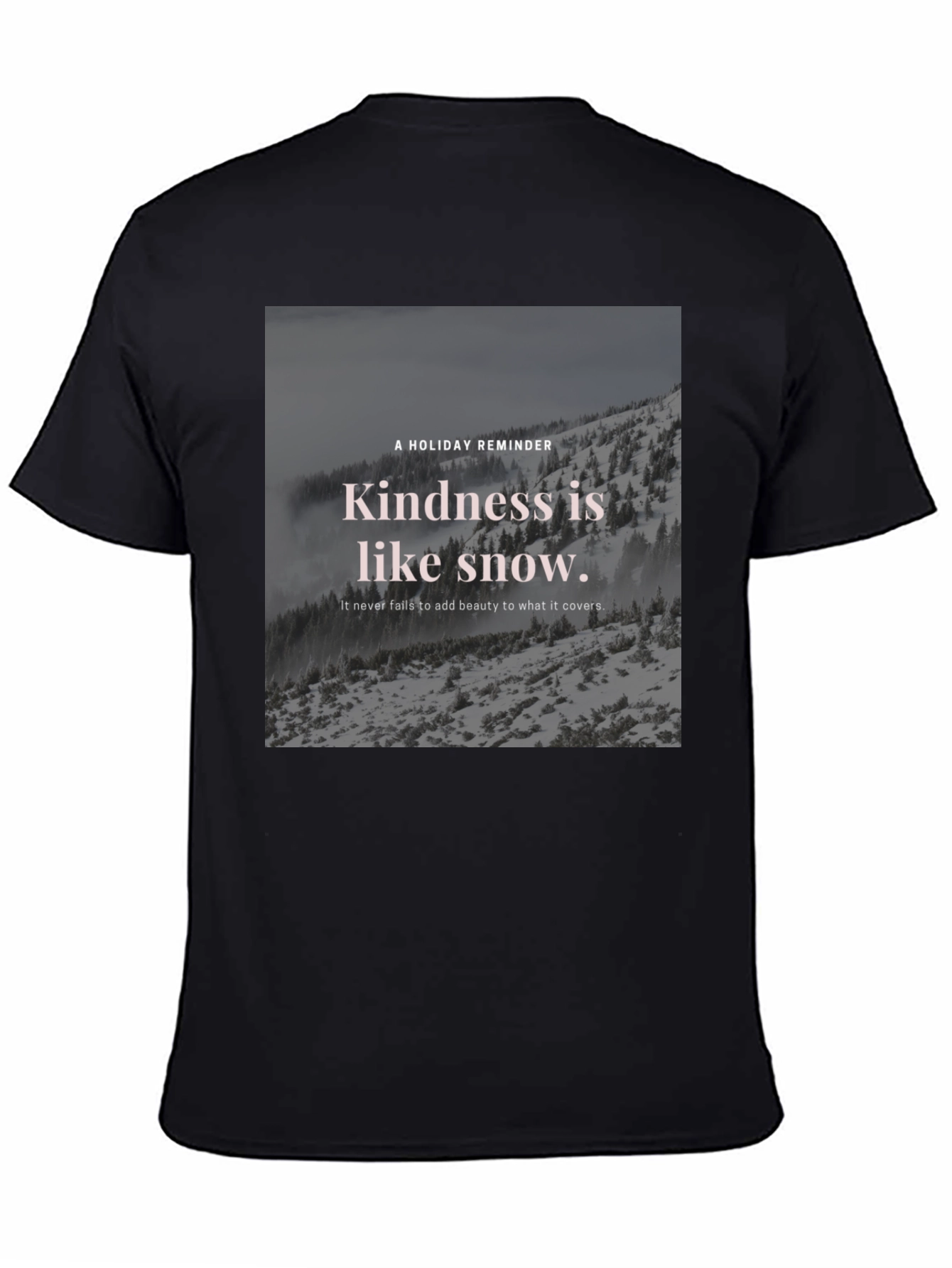 Kindness Snow T-Shirt