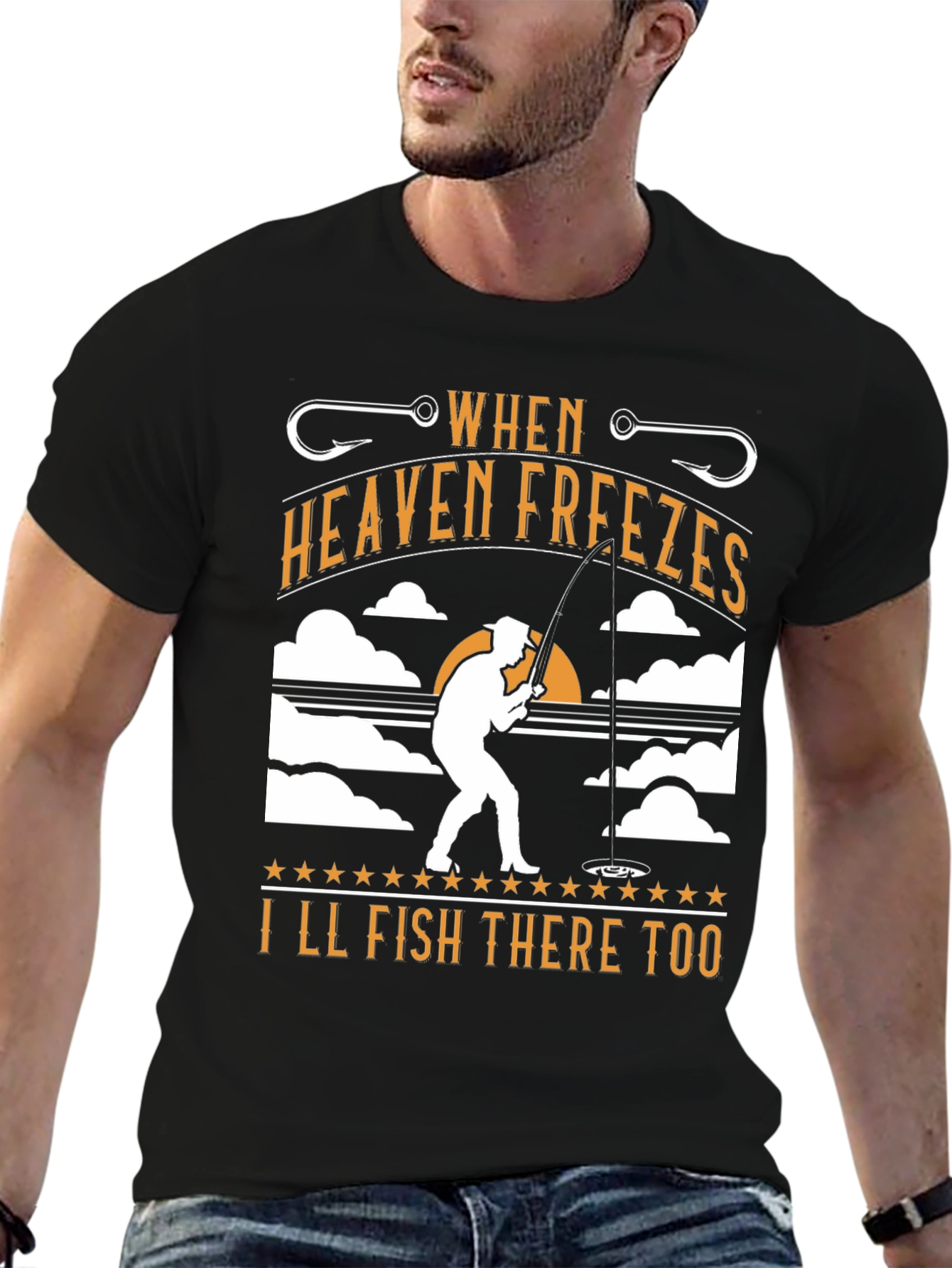 When Heaven Freezes Ill Fish There Too T-Shirt