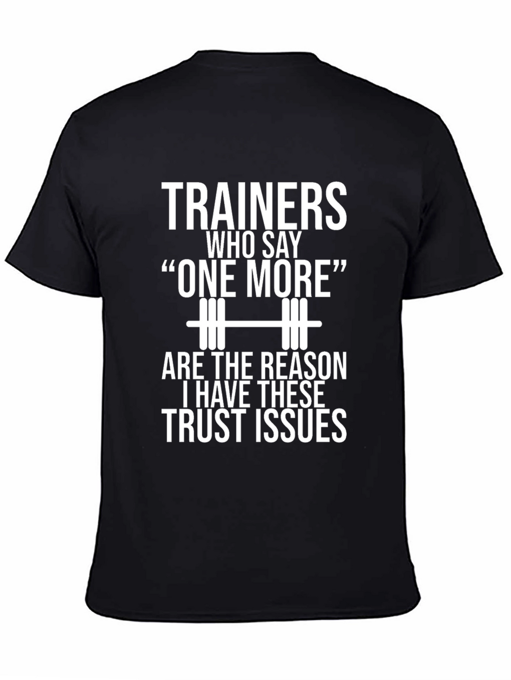 Funny Gym Trainer T-Shirt - One More Rep