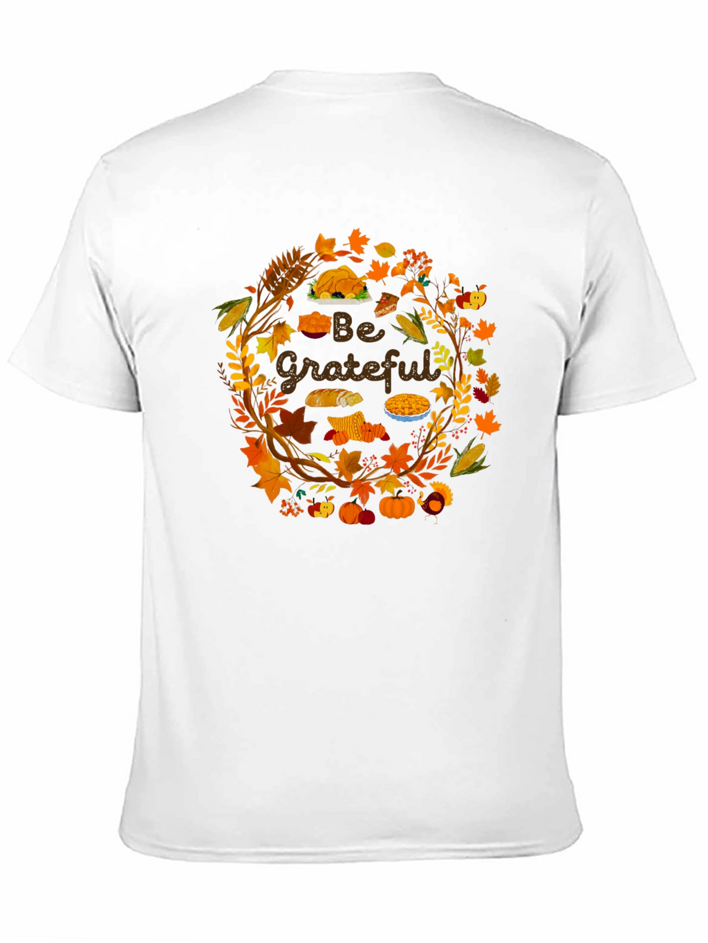 Be Grateful Thanksgiving Graphic T-Shirt
