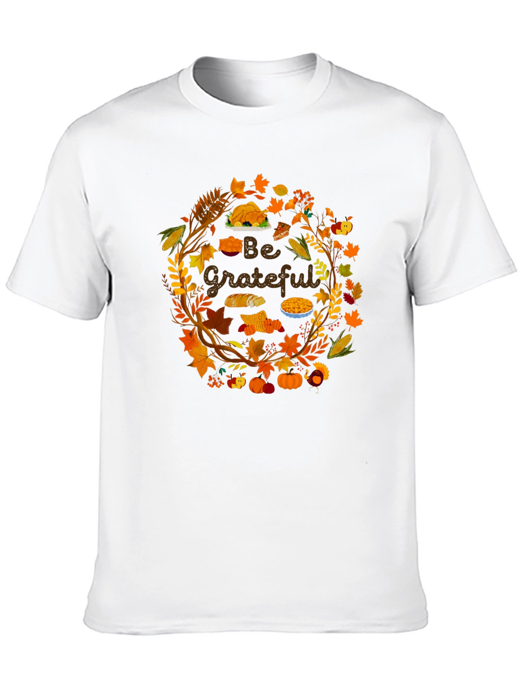 Be Grateful Thanksgiving Graphic T-Shirt