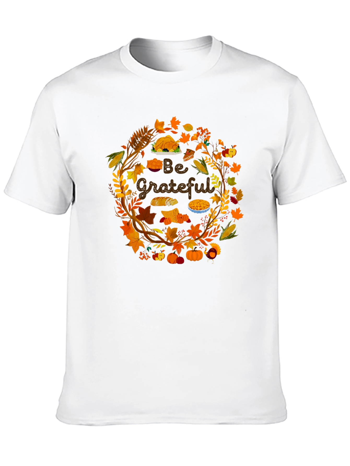Be Grateful Thanksgiving Graphic T-Shirt