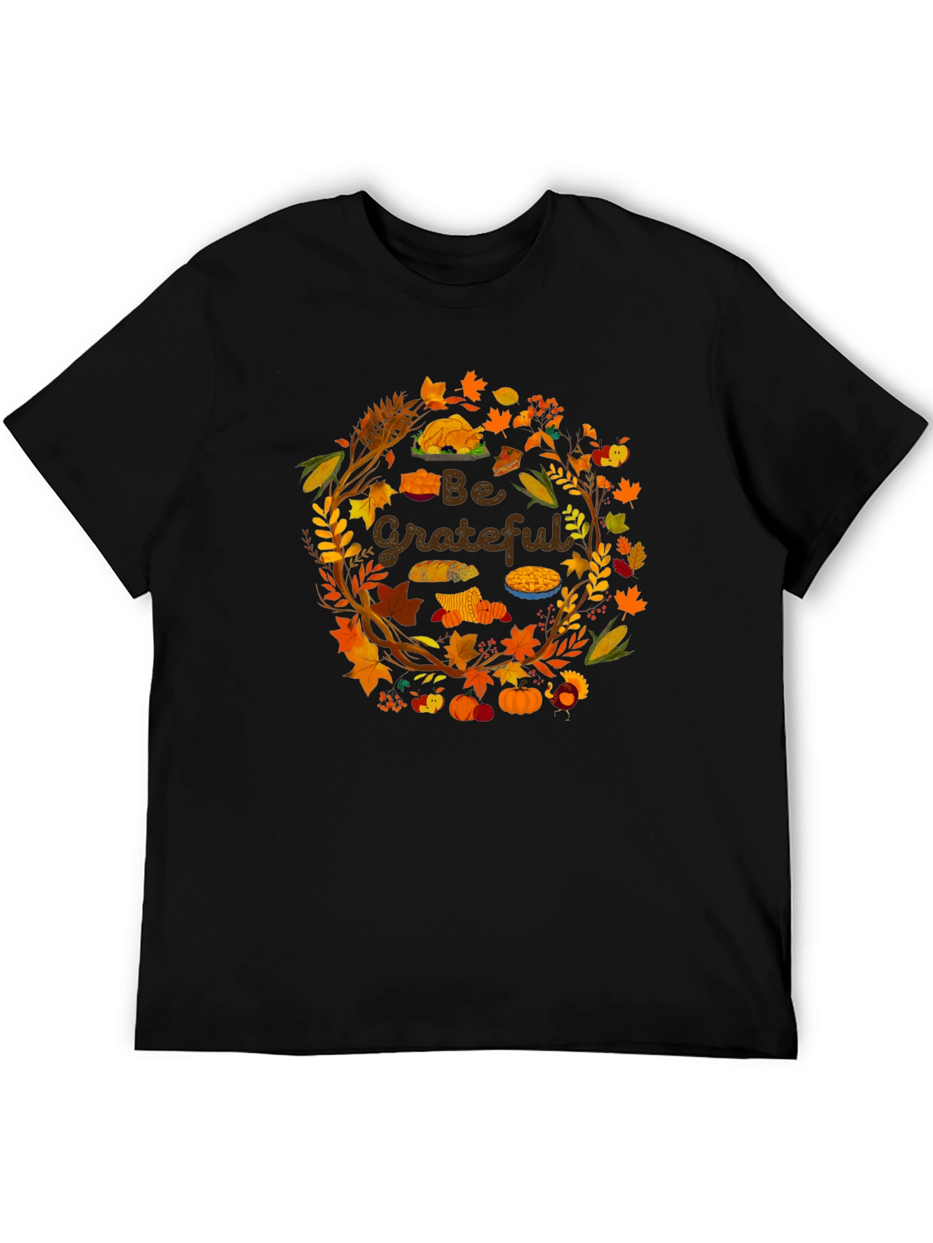 Be Grateful Thanksgiving Graphic T-Shirt
