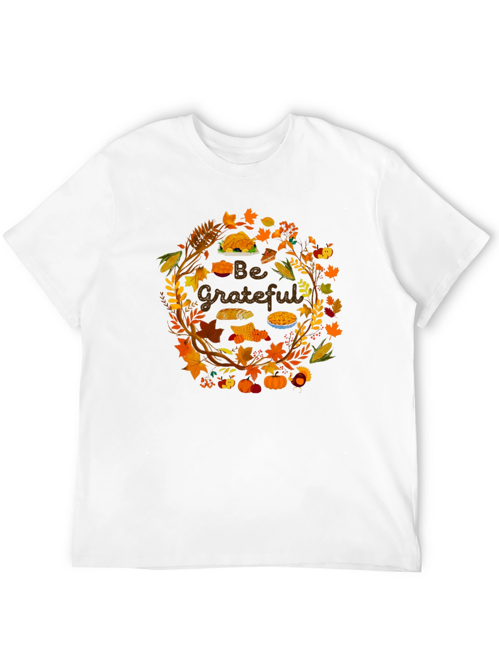 Be Grateful Thanksgiving Graphic T-Shirt