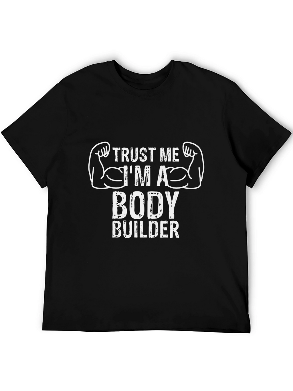 Trust Me Im a Bodybuilder Graphic Tee - Black