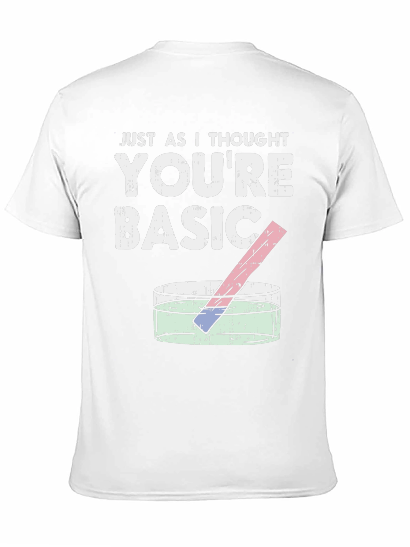 Youre Basic Funny Science T-Shirt