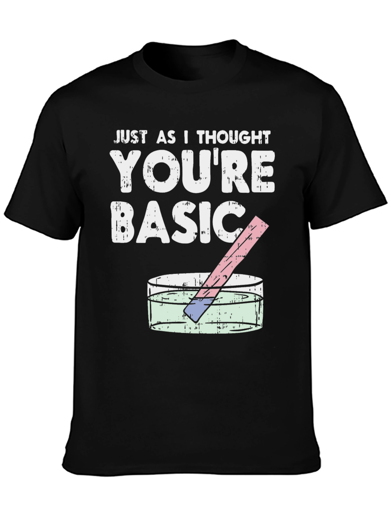Youre Basic Funny Science T-Shirt
