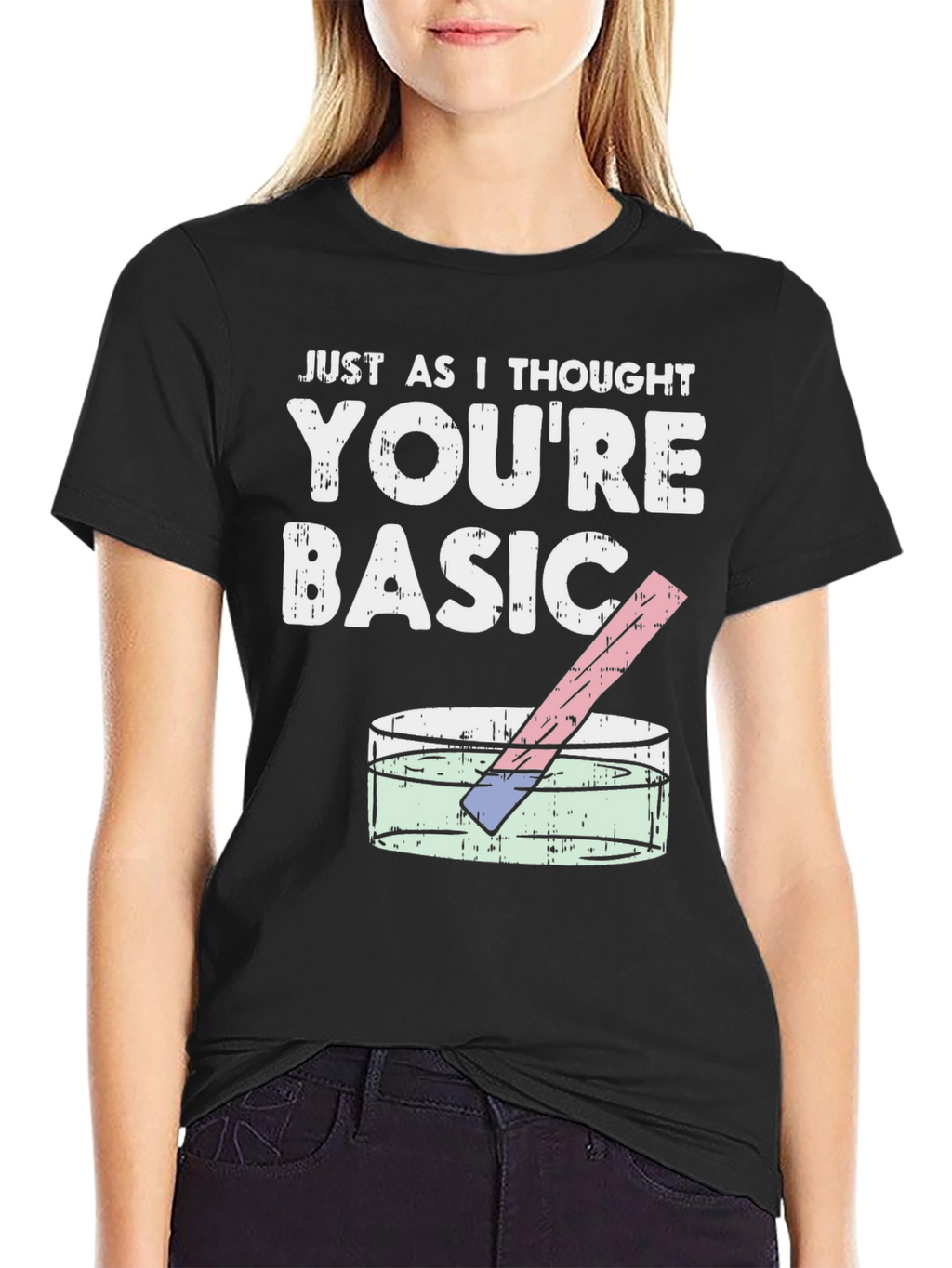 Youre Basic Funny Science T-Shirt