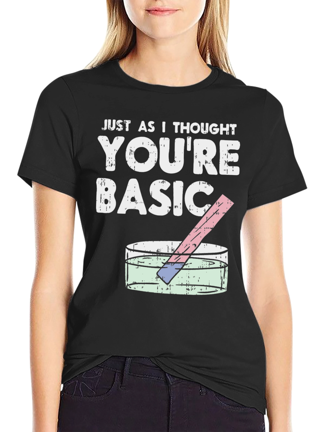 Youre Basic Funny Science T-Shirt