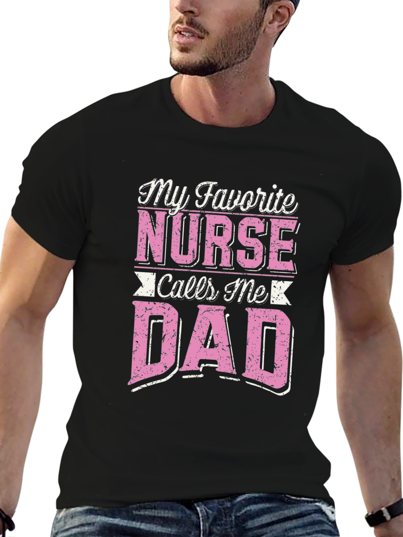 My Favorite Nurse Calls Me Dad T-Shirt