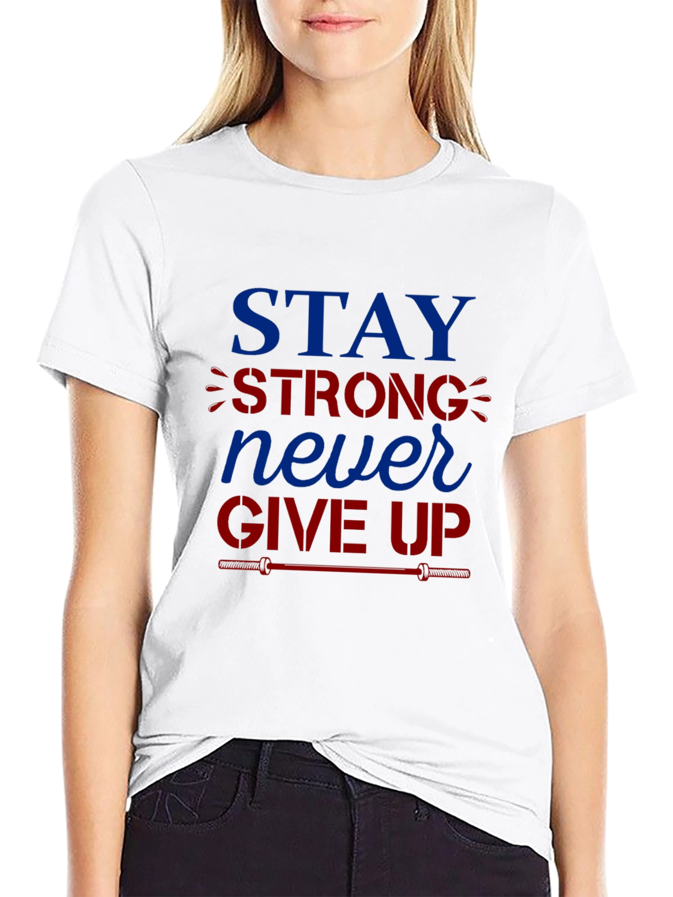Stay Strong Never Give Up Graphic T-Shirt