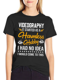 Videography Harmless Hobby T-Shirt