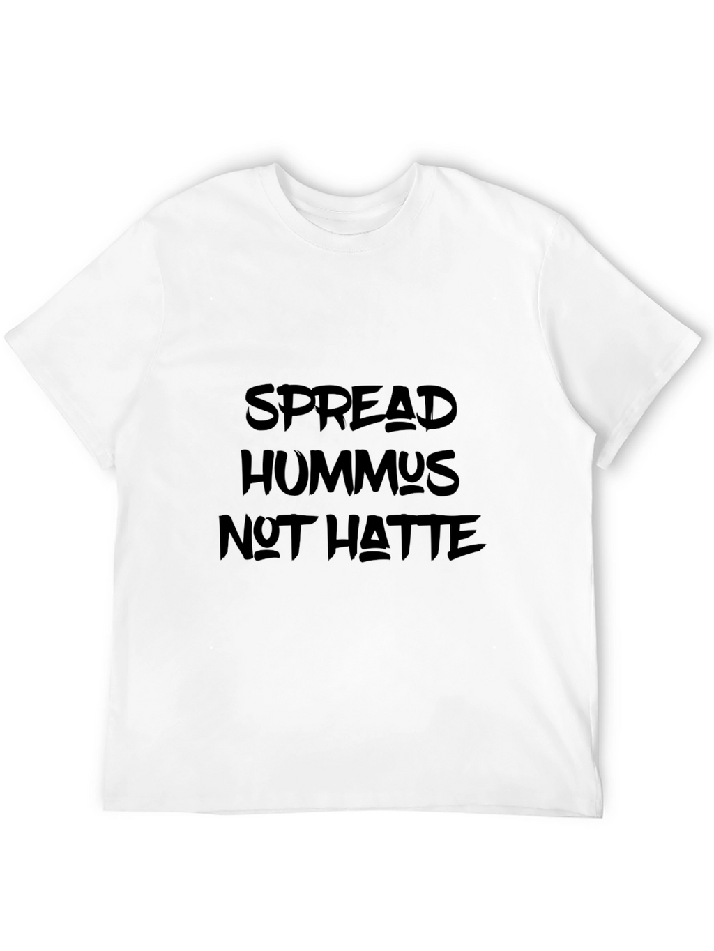 Spread Hummus Not Hatte T-Shirt