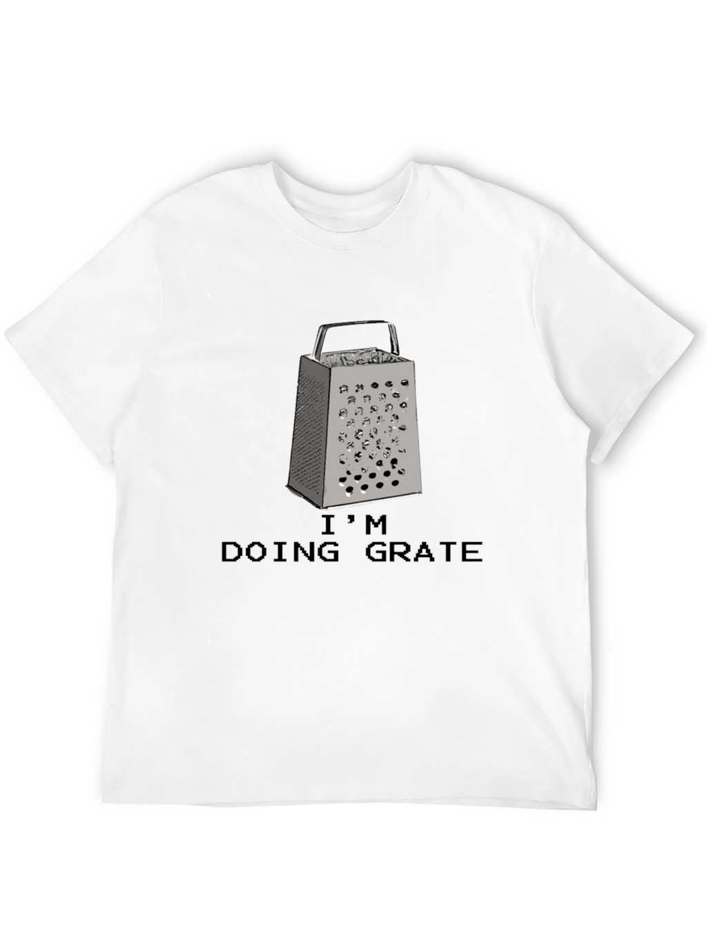 Im Doing Grate Funny Grater Pun T-Shirt