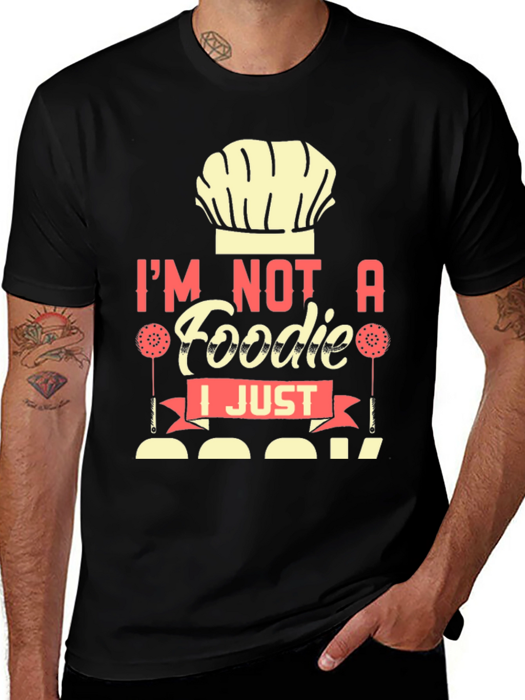 Im Not a Foodie I Just Cook T-Shirt