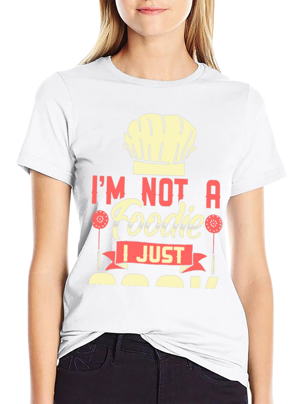 Im Not a Foodie I Just Cook T-Shirt