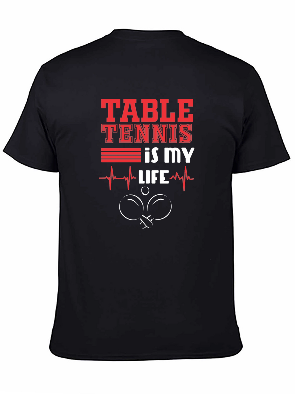 Table Tennis Is My Life Graphic Tee
