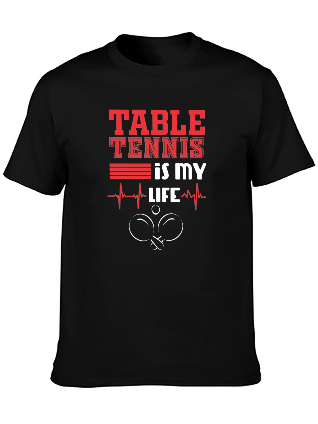 Table Tennis Is My Life Graphic Tee