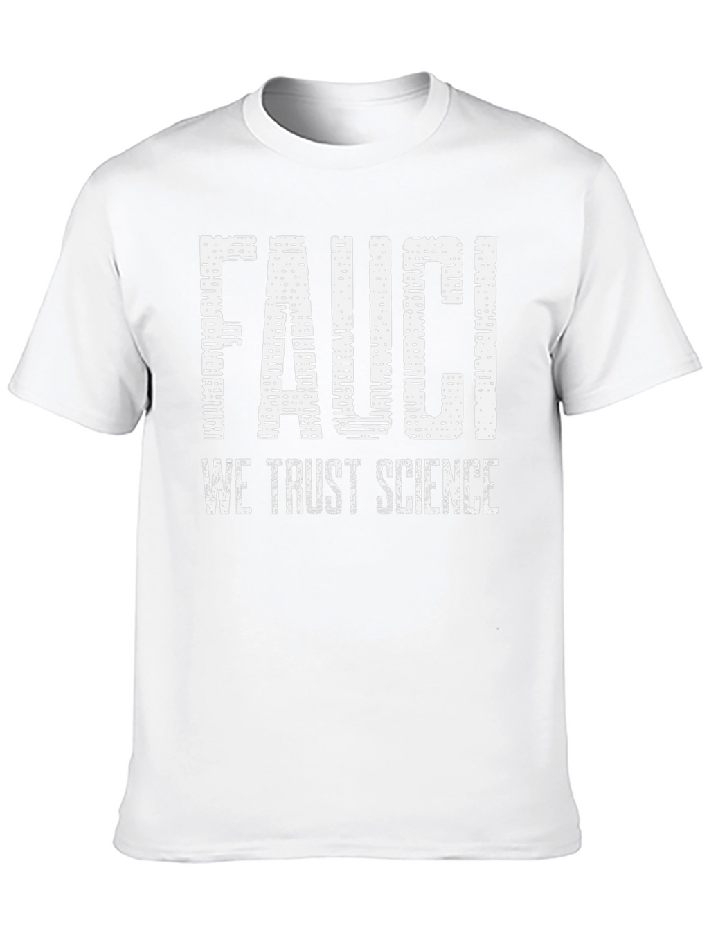 Fauci We Trust Science Graphic Tee