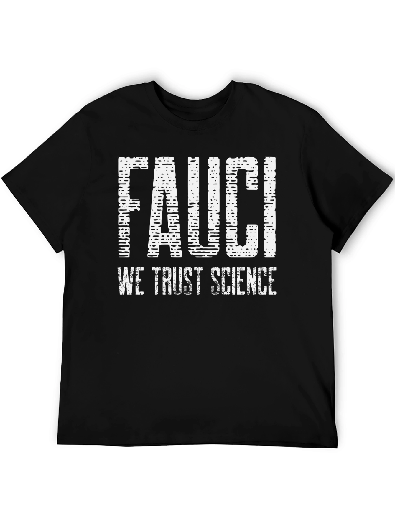 Fauci We Trust Science Graphic Tee