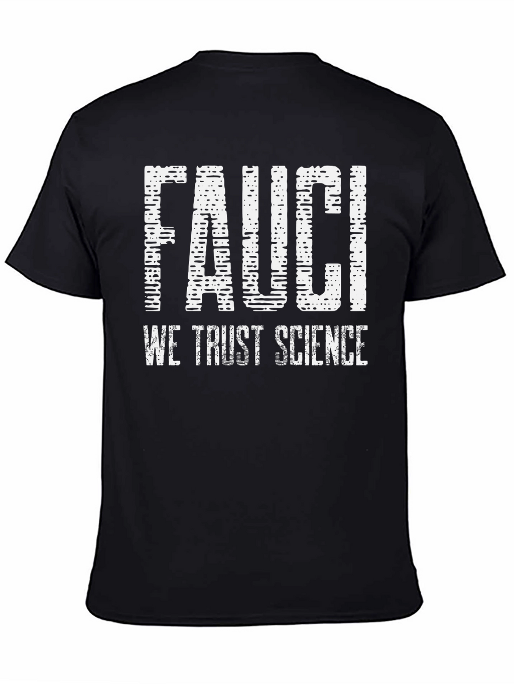 Fauci We Trust Science Graphic Tee