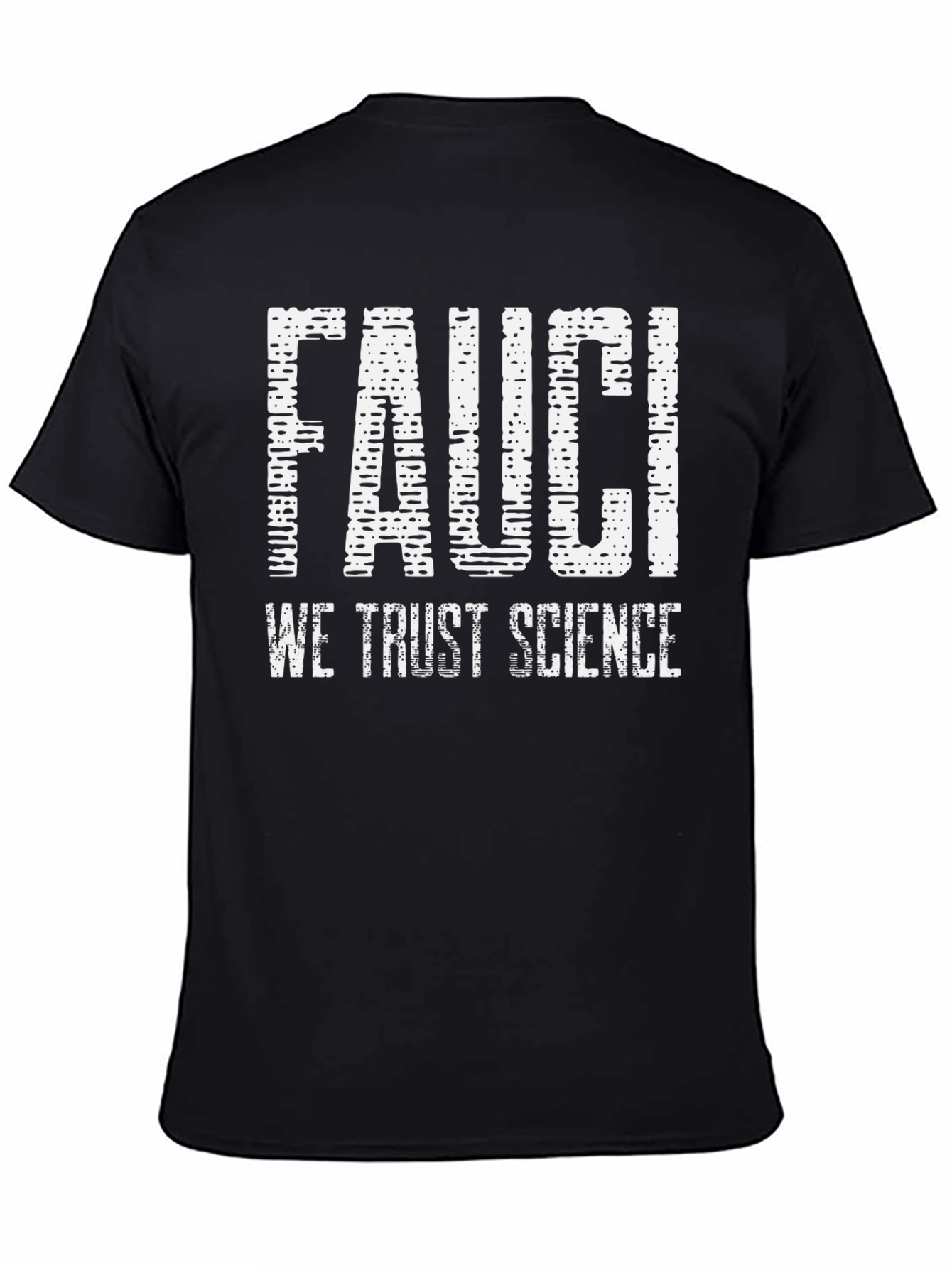 Fauci We Trust Science Graphic Tee