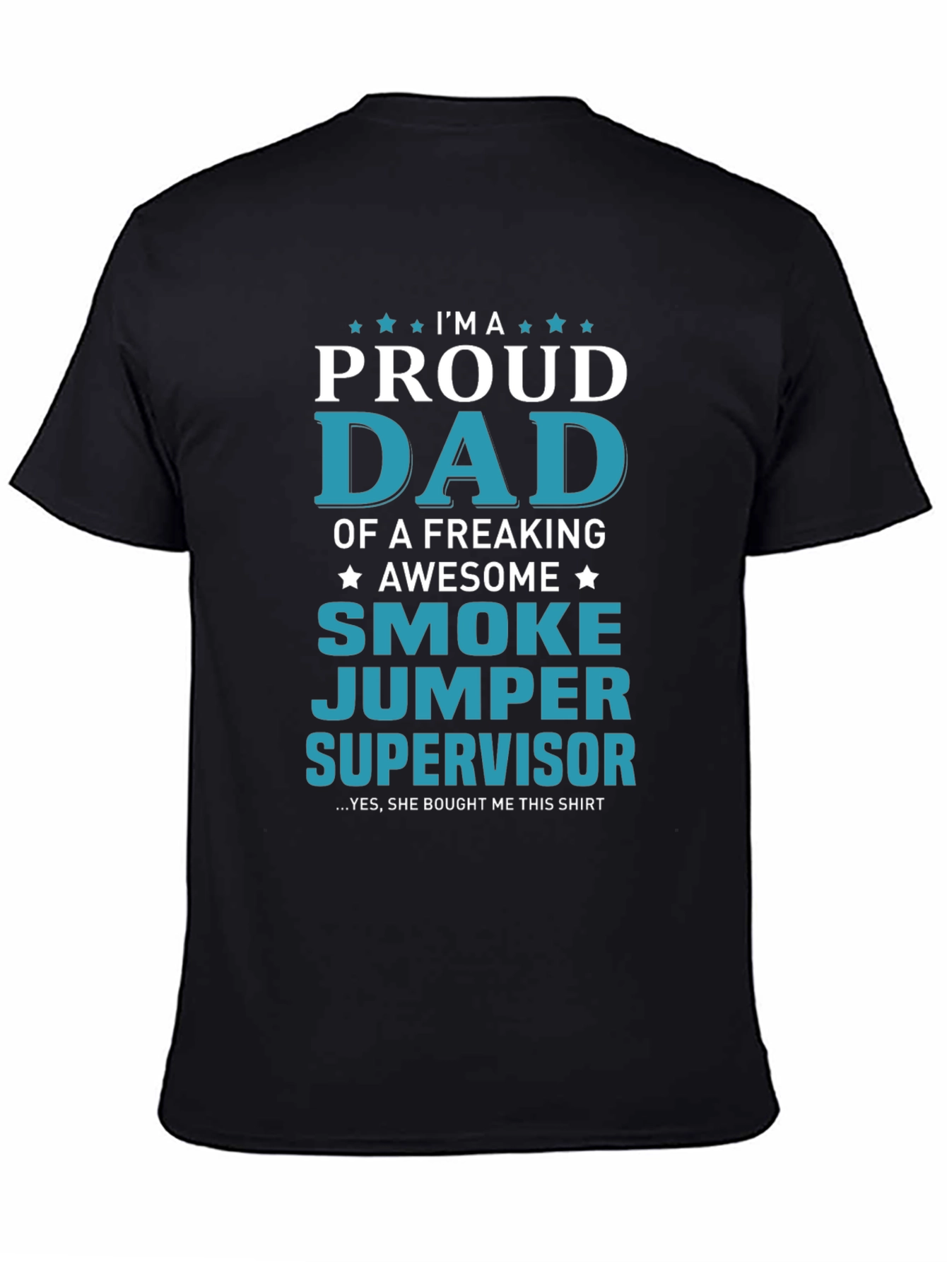 Proud Dad Smoke Jumper Supervisor T-Shirt