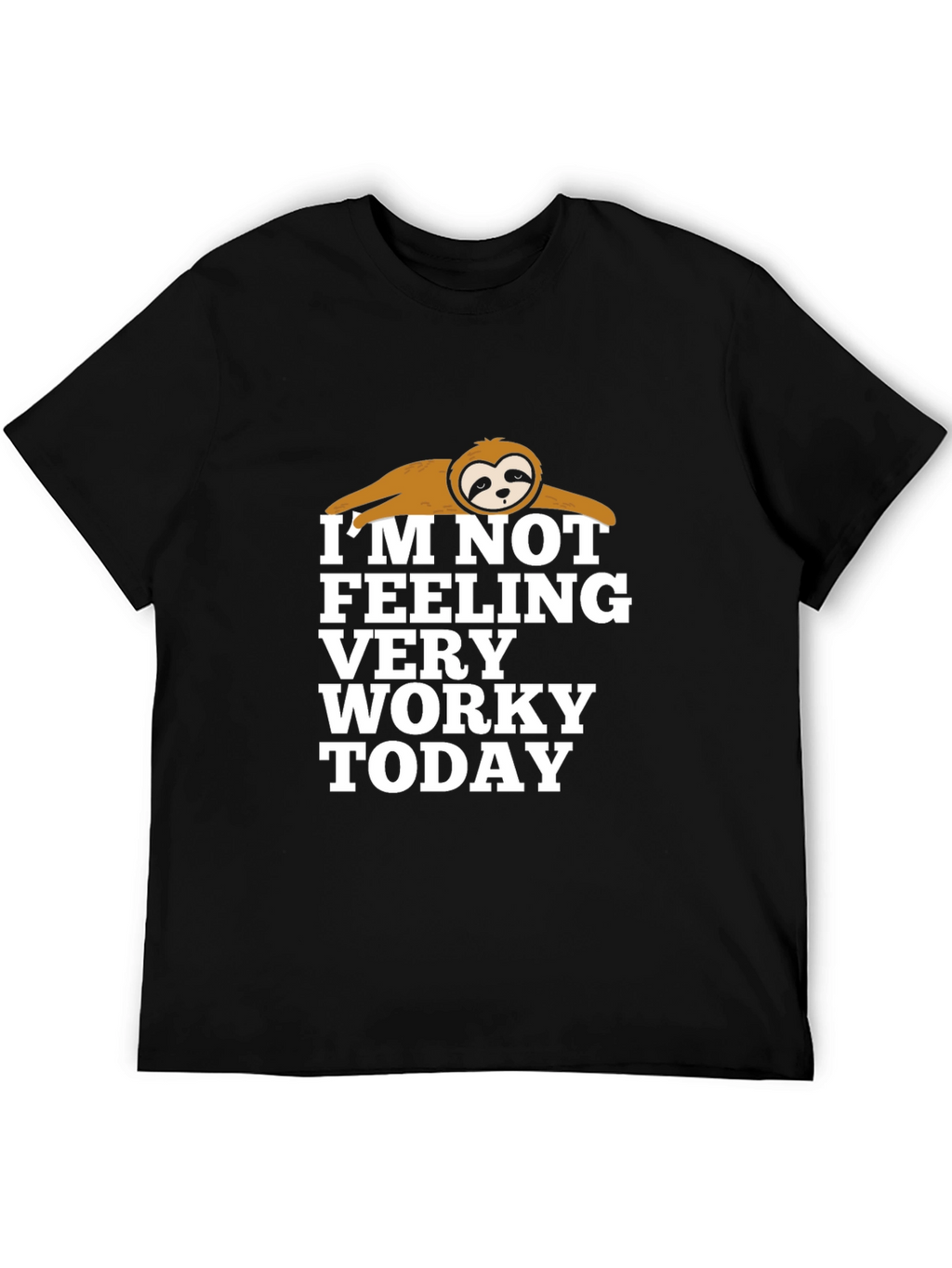 Funny Sloth Not Worky Graphic Print Black T-Shirt