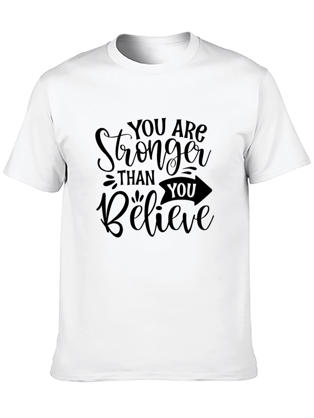 Stronger Than You Believe Black T-Shirt
