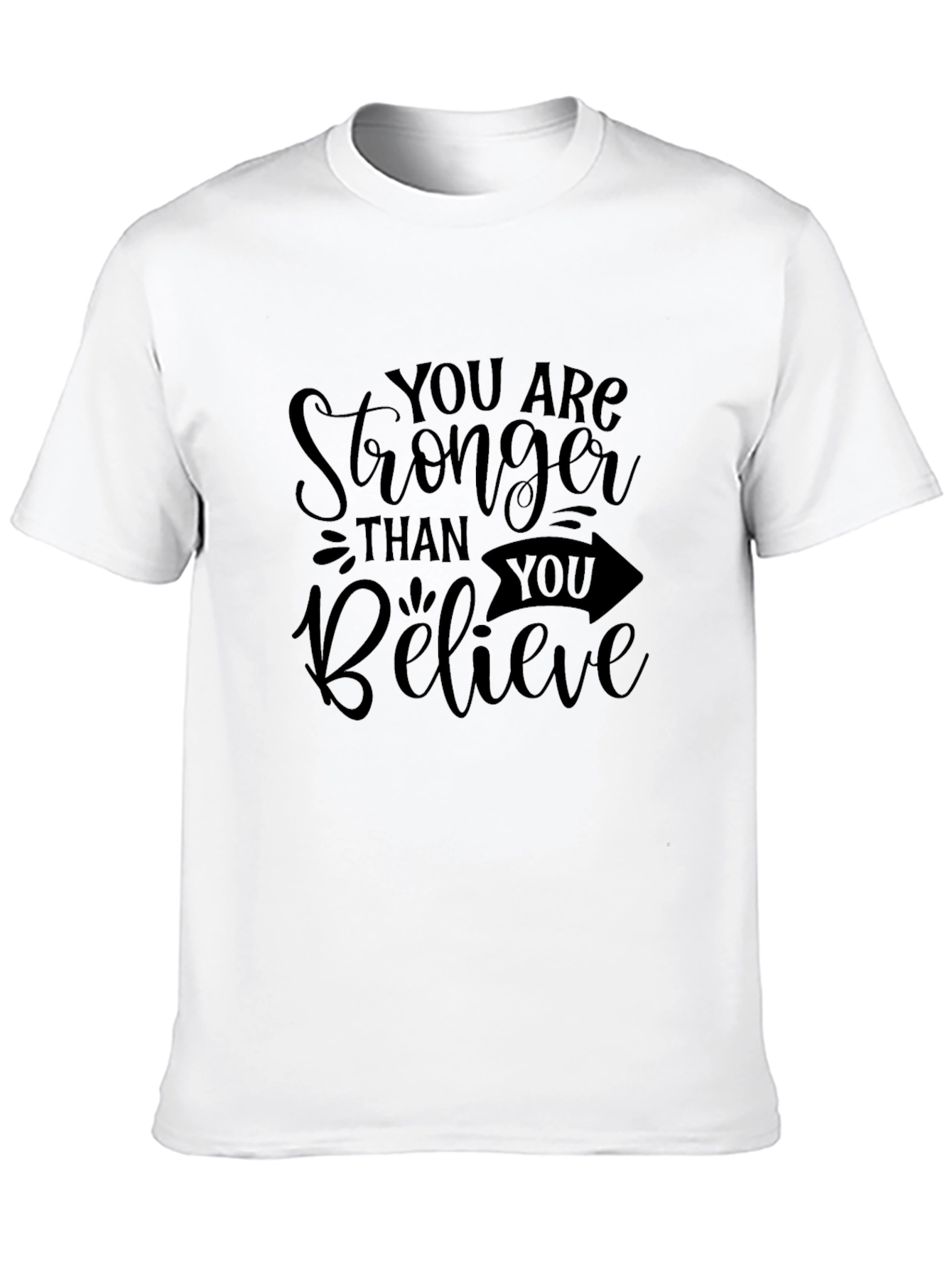 Stronger Than You Believe Black T-Shirt