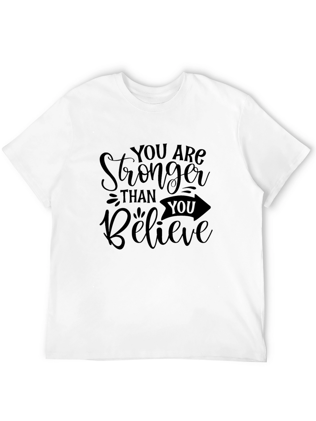 Stronger Than You Believe Black T-Shirt