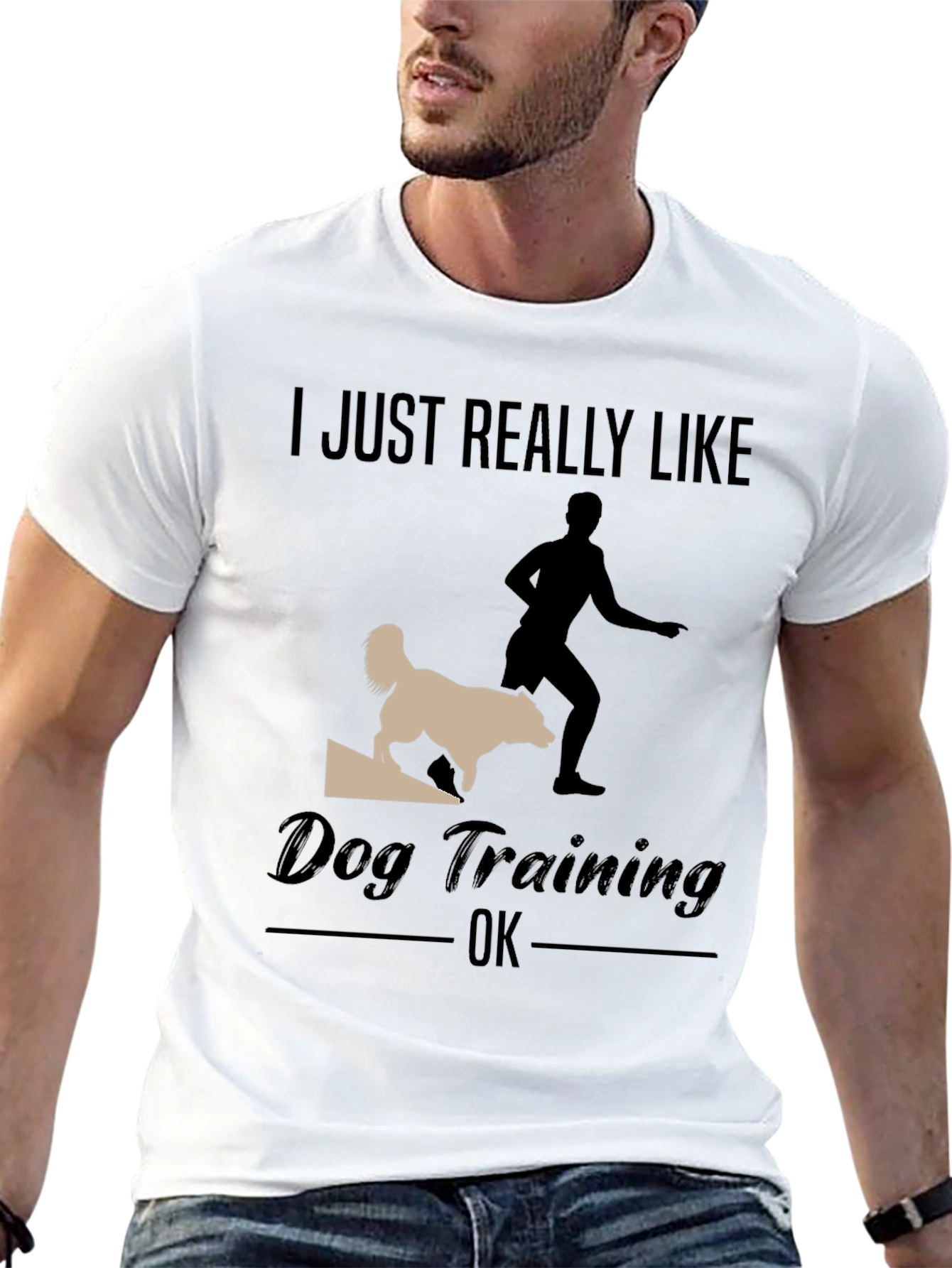 Dog Training T-Shirt - I Just Really Like Dog Training OK
