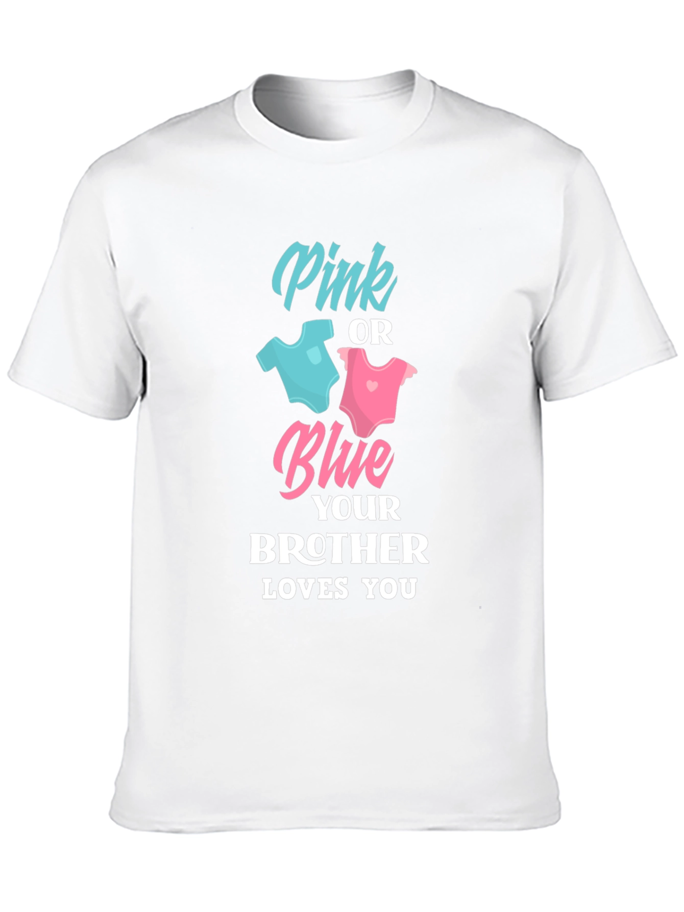 Pink or Blue Brother Loves You T-Shirt