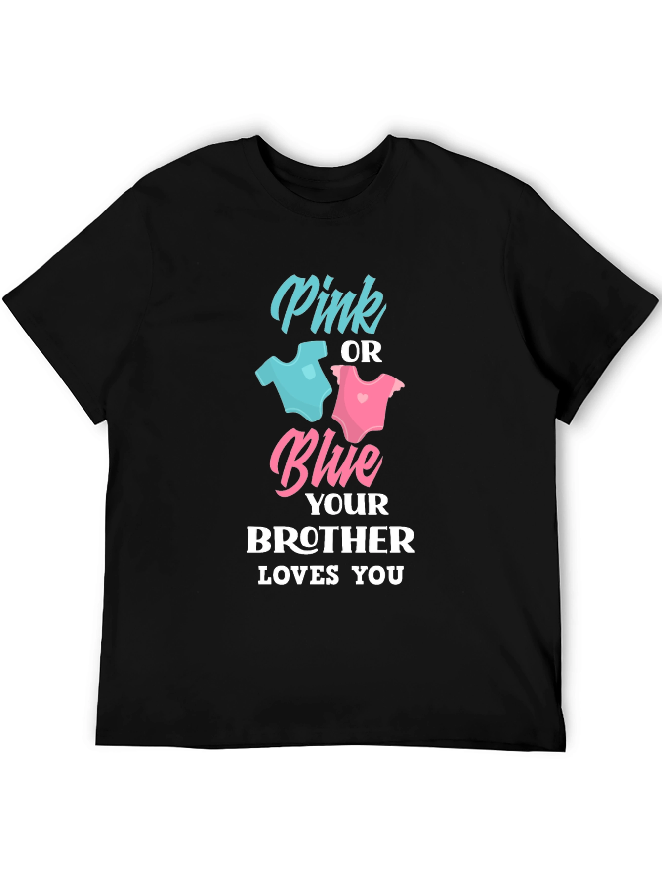 Pink or Blue Brother Loves You T-Shirt