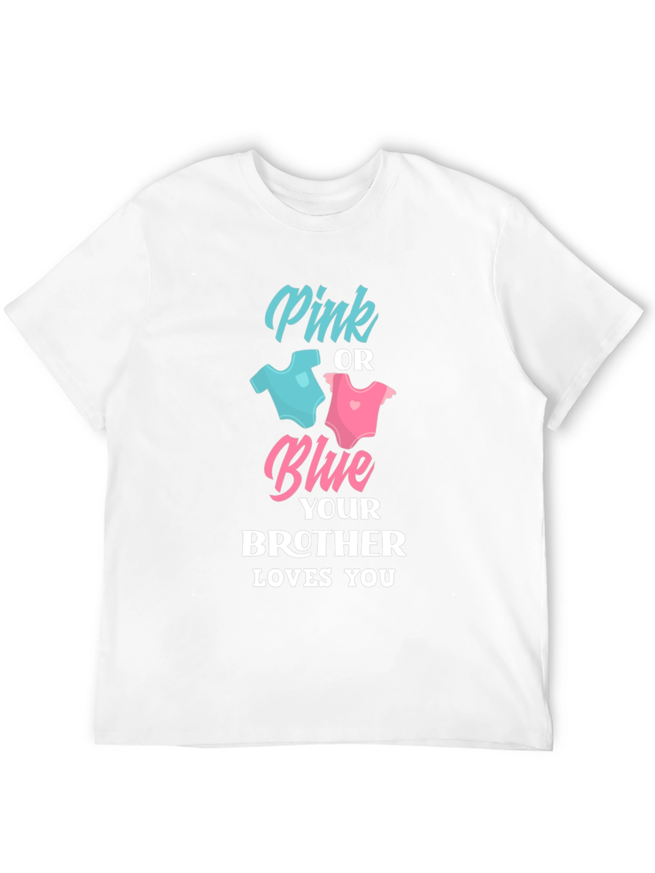 Pink or Blue Brother Loves You T-Shirt