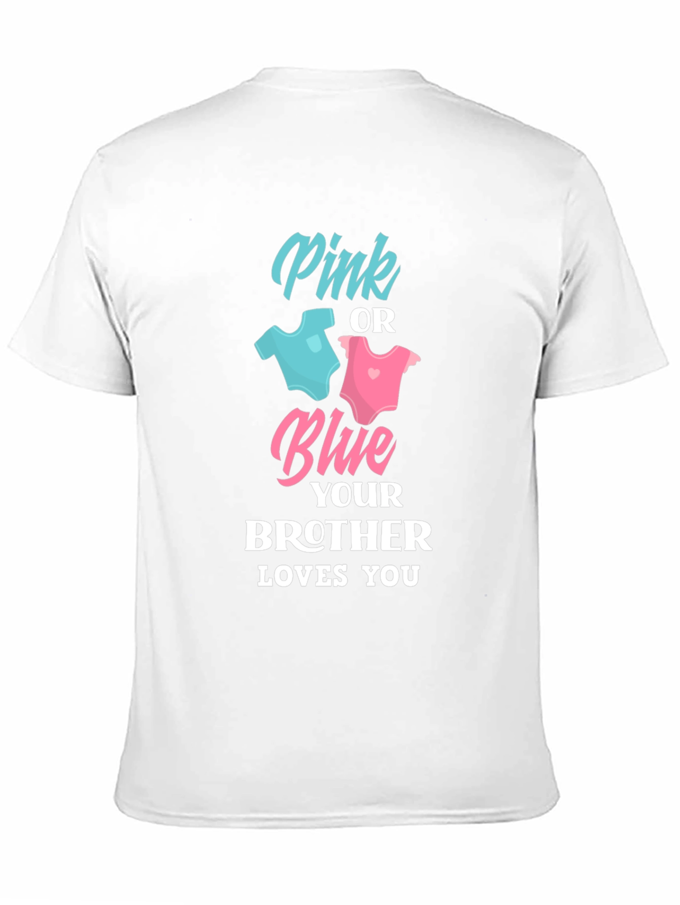 Pink or Blue Brother Loves You T-Shirt