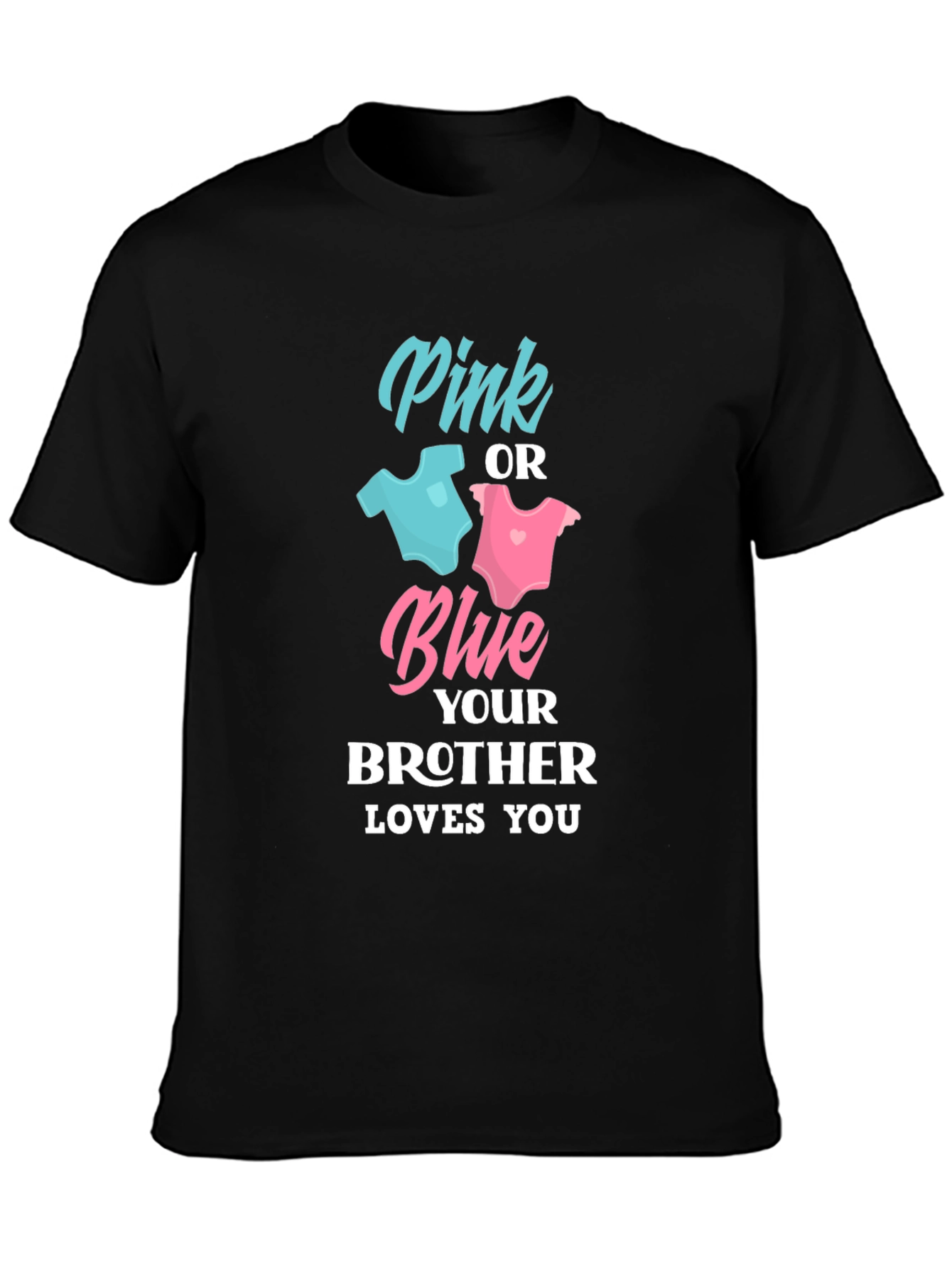 Pink or Blue Brother Loves You T-Shirt