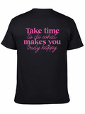 Inspirational Tee - Take Time To Be Happy