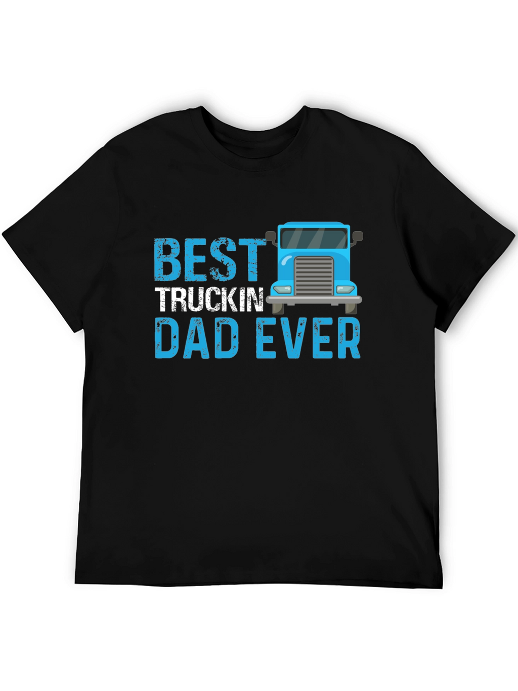 Best Truckin Dad Ever T-Shirt