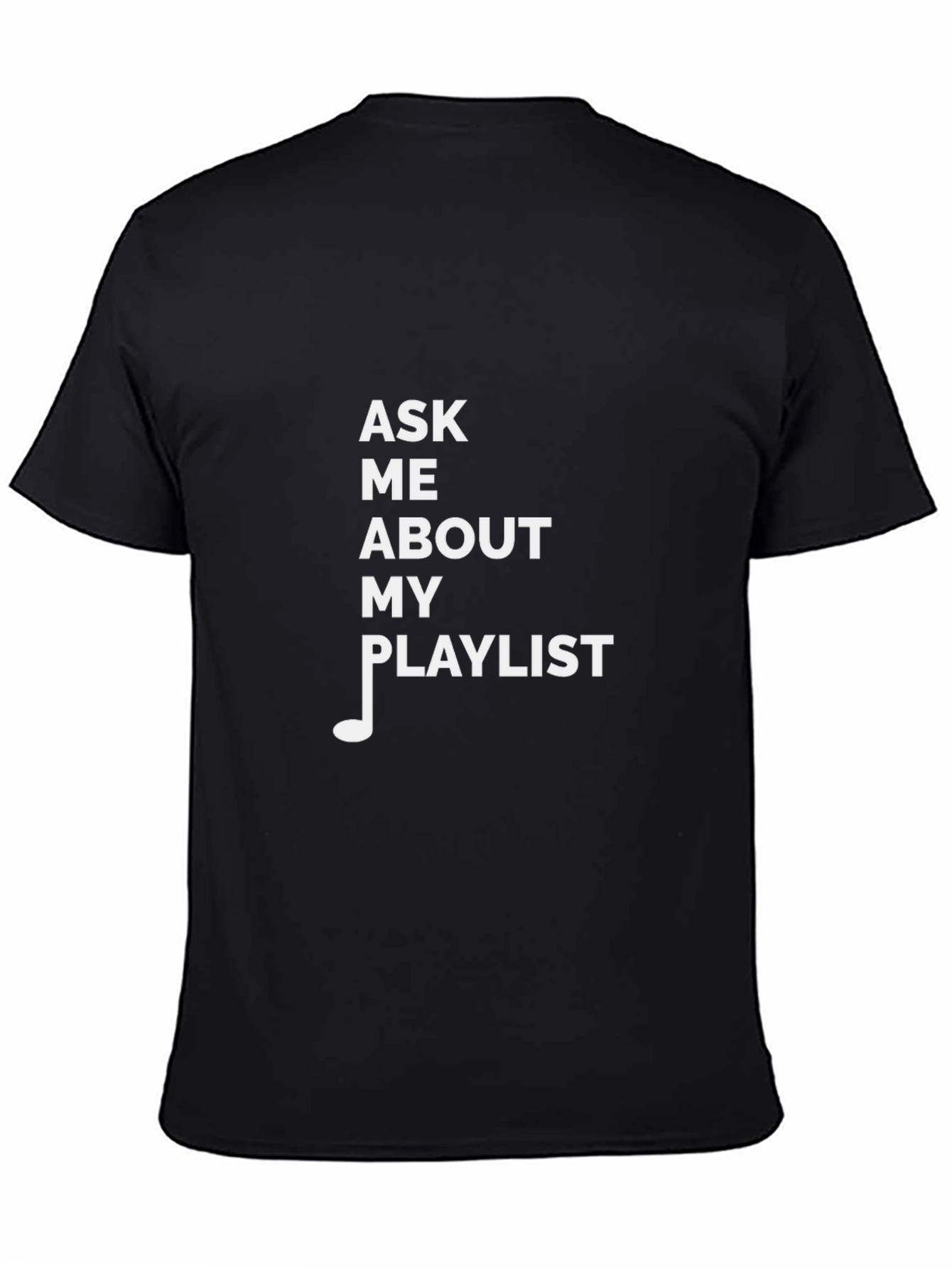 Ask Me About My Playlist Graphic Tee